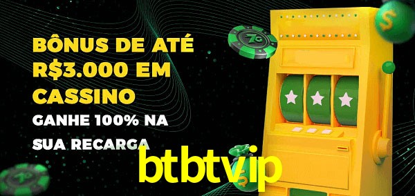 btbtvip melhor bônus de depósito
